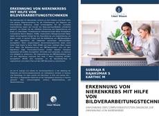 Couverture de ERKENNUNG VON NIERENKREBS MIT HILFE VON BILDVERARBEITUNGSTECHNIKEN