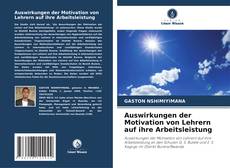 Couverture de Auswirkungen der Motivation von Lehrern auf ihre Arbeitsleistung