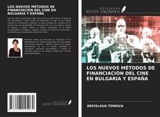 Capa do livro de LOS NUEVOS MÉTODOS DE FINANCIACIÓN DEL CINE EN BULGARIA Y ESPAÑA 