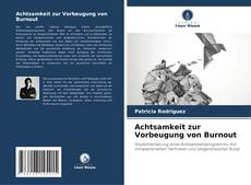 Borítókép a  Achtsamkeit zur Vorbeugung von Burnout - hoz