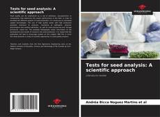 Tests for seed analysis: A scientific approach的封面