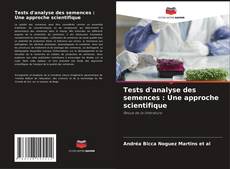 Bookcover of Tests d'analyse des semences : Une approche scientifique