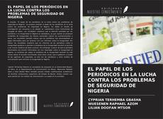 EL PAPEL DE LOS PERIÓDICOS EN LA LUCHA CONTRA LOS PROBLEMAS DE SEGURIDAD DE NIGERIA的封面