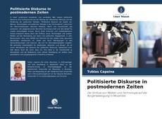 Couverture de Politisierte Diskurse in postmodernen Zeiten