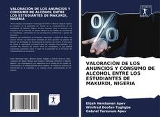 Copertina di VALORACIÓN DE LOS ANUNCIOS Y CONSUMO DE ALCOHOL ENTRE LOS ESTUDIANTES DE MAKURDI, NIGERIA