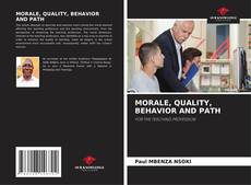 MORALE, QUALITY, BEHAVIOR AND PATH的封面