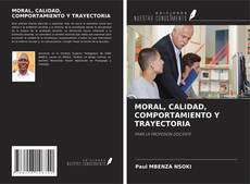 Обложка MORAL, CALIDAD, COMPORTAMIENTO Y TRAYECTORIA