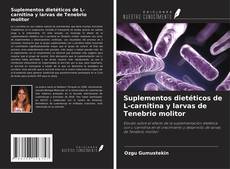 Portada del libro de Suplementos dietéticos de L-carnitina y larvas de Tenebrio molitor