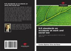 ILO standards on accidents at work and social law的封面