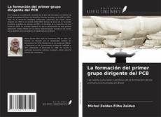 La formación del primer grupo dirigente del PCB的封面