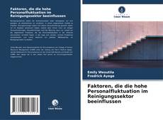 Capa do livro de Faktoren, die die hohe Personalfluktuation im Reinigungssektor beeinflussen 