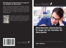 Capa do livro de Distribución alimentaria: El auge de las tiendas de descuento 