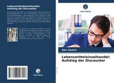 Couverture de Lebensmitteleinzelhandel: Aufstieg der Discounter