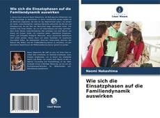 Capa do livro de Wie sich die Einsatzphasen auf die Familiendynamik auswirken 