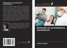 Copertina di Retención en prostodoncia maxilofacial