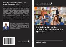 Copertina di Digitalización en las bibliotecas universitarias agrarias