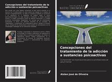 Capa do livro de Concepciones del tratamiento de la adicción a sustancias psicoactivas 
