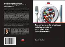 Couverture de Prescription de plusieurs médicaments en psychiatrie et conséquences