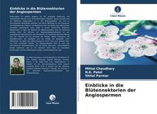 Capa do livro de Einblicke in die Blütennektorien der Angiospermen 