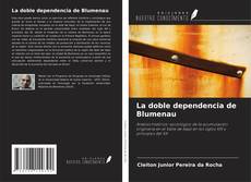 Portada del libro de La doble dependencia de Blumenau