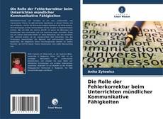 Capa do livro de Die Rolle der Fehlerkorrektur beim Unterrichten mündlicher Kommunikative Fähigkeiten 