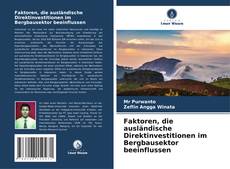 Capa do livro de Faktoren, die ausländische Direktinvestitionen im Bergbausektor beeinflussen 