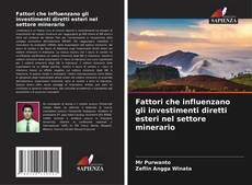 Buchcover von Fattori che influenzano gli investimenti diretti esteri nel settore minerario