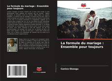 Buchcover von La formule du mariage : Ensemble pour toujours