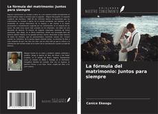 Capa do livro de La fórmula del matrimonio: Juntos para siempre 