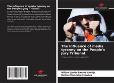 The influence of media tyranny on the People's Jury Tribunal的封面