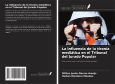 Capa do livro de La influencia de la tiranía mediática en el Tribunal del Jurado Popular 