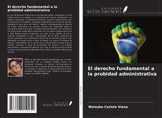 Capa do livro de El derecho fundamental a la probidad administrativa 