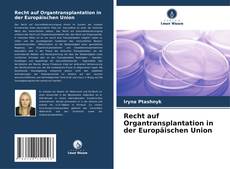 Couverture de Recht auf Organtransplantation in der Europäischen Union