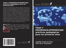 Copertina di TDAH Y ENSEÑANZA/APRENDIZAJE: prácticas pedagógicas para los primeros años