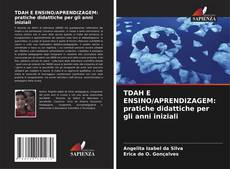 Buchcover von TDAH E ENSINO/APRENDIZAGEM: pratiche didattiche per gli anni iniziali