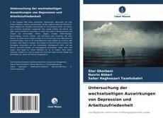 Capa do livro de Untersuchung der wechselseitigen Auswirkungen von Depression und Arbeitszufriedenheit 