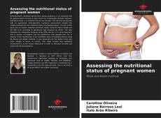 Assessing the nutritional status of pregnant women的封面