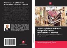 Buchcover von Construção de edifícios não projectados resistentes a sismos