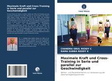 Couverture de Maximale Kraft und Cross-Training in Serie und parallel zur Geschwindigkeit