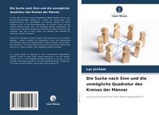 Capa do livro de Die Suche nach Sinn und die unmögliche Quadratur des Kreises der Männer 