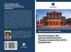 Capa do livro de Auswirkungen des konstruktivistischen Theaterunterrichts (KTI) - Ergebnisse 