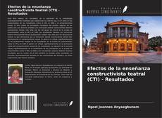 Capa do livro de Efectos de la enseñanza constructivista teatral (CTI) - Resultados 