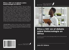 Ética y SEC en el debate sobre biotecnología en África的封面