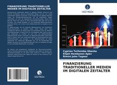 Capa do livro de FINANZIERUNG TRADITIONELLER MEDIEN IM DIGITALEN ZEITALTER 