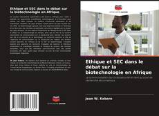 Bookcover of Ethique et SEC dans le débat sur la biotechnologie en Afrique