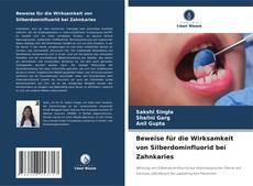 Capa do livro de Beweise für die Wirksamkeit von Silberdominfluorid bei Zahnkaries 