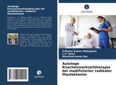 Capa do livro de Autologe Knochenmarkzelltherapie bei modifizierter radikaler Mastektomie 