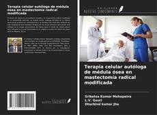 Buchcover von Terapia celular autóloga de médula ósea en mastectomía radical modificada
