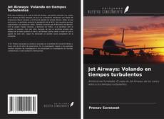 Buchcover von Jet Airways: Volando en tiempos turbulentos