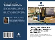 Capa do livro de Einfluss des Harnstoff-Formaldehyd-Harzes auf die Verarbeitung von MDF-Platten 